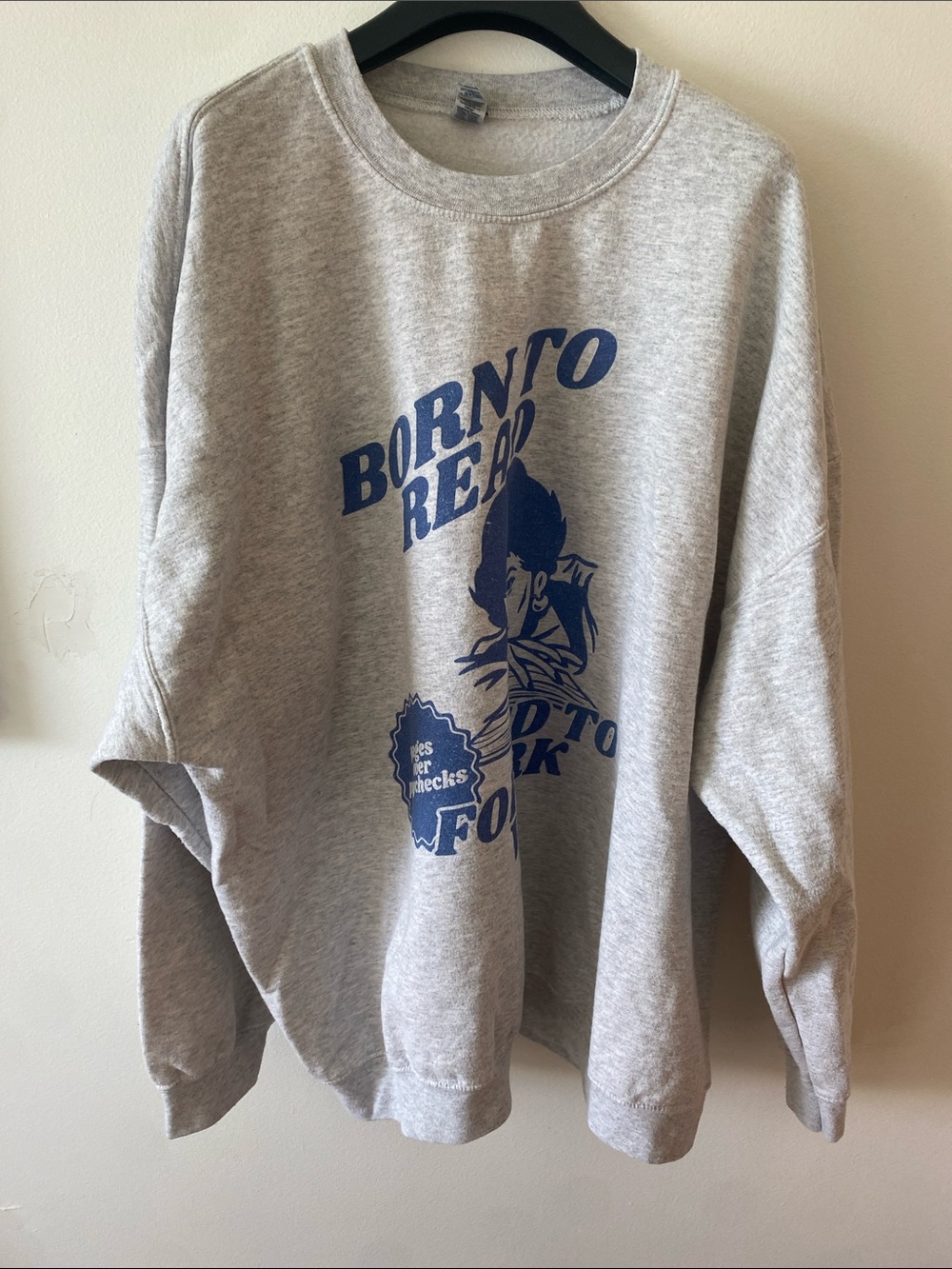 Gray Crewneck Sweatshirt with Blue 'Born to Read Forced to Work Graphic